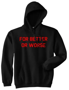 For Better Or Worse Mens Pullover Hoodie